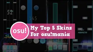 osu!mania My Top 5 Skins