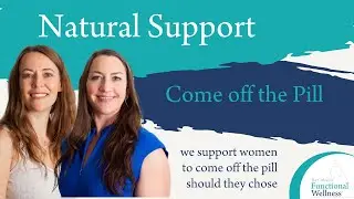 Natural support to come off the pill