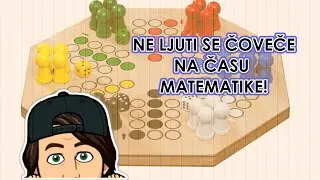 NE LJUTI SE ČOVEČE NA ČASU MATEMATIKE!