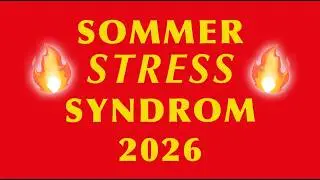 Das verrückte SOMMER STRESS SYNDROM 2026 💥🔥 KLARTEXT: Lebenstipps für Hitze, Stress & LebensFreude