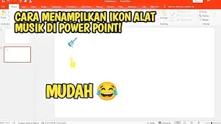 CARA MUDAH MENAMPILKAN IKON ALAT MUSIK DI POWER POINT