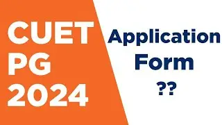 CUET PG 2024 APPLICATION FORM 2024 | CUET MBA 2024 | TISS 2024 | CUET PG EXAM DATE 2024
