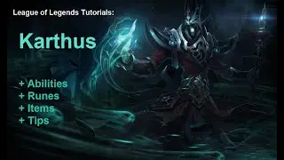 LoL karthus tutorial - League of Legends guide for beginners: part 91