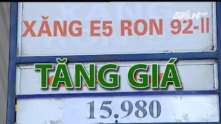 (VTC14)_Xăng tăng giá 680đ/lít từ 15h hôm nay