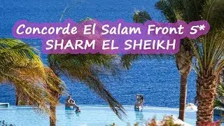 Concorde El Salam Front  Area 5* Sharm el Sheikh/ Шарм Эль Шейх- Египет  полный обзор