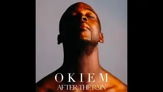 OKIEM - After the Rain (Official Video)