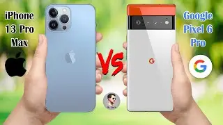 iPhone 13 Pro Max Vs Google Pixel 6 Pro || Comparison || Mr. Gech