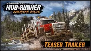 SPINTIRES : MudRunner - American Wilds DLC Teaser Trailer 2018 (Switch, PC, PS4 & XB1) HD