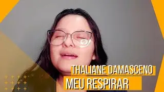 MEU RESPIRAR | THALIANE DAMASCENO ( COVER ) 🎵 ❤ 