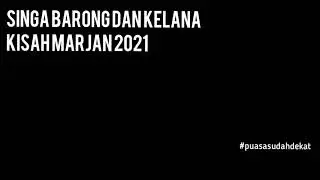 SINGA BARONG DAN KELANA SUPER HERO IKLAN MARJAN 2021  - PUASA SUDAH DEKAT
