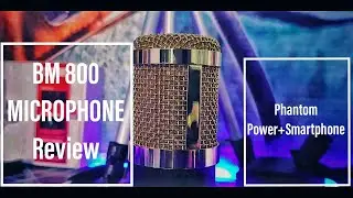 BM 800 Microphone Review & Voice Test With Phantom Power + Mobile Phone