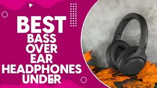Best Bass Over Ear Headphones Under 100 in 2024 - Top Picks for Audiophiles on a Budget