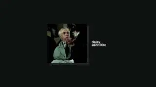 ashnikko - daisy (slowed)