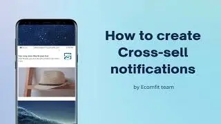 How to create Cross-sell Automation Notifications campaign
