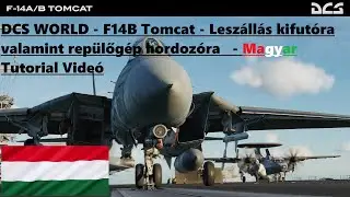 DCS WORLD - F14B Tomcat - Leszállás - Magyar Tutorial Videó