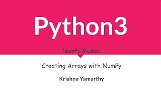 Python3 -- 61. Creating Arrays with NumPy