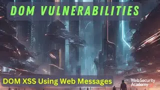 DOM Vulnerabilities - DOM XSS Using Web Messages