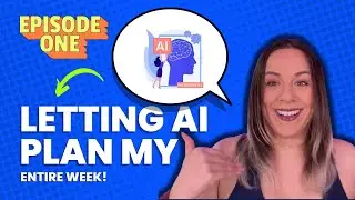 ChatGPT Plans My Week (Episode 1)