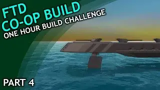 FTD Co-op Build / One Hour Build Challenge / part 4