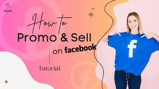 「Tutorial」How To Promote & Sell on Facebook