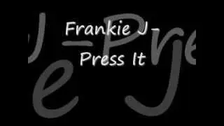 Frankie J Ft Smessingtonez-Press It  + DL LINK