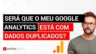 Os dados do GOOGLE ANALYTICS 4 não batem POR CAUSA DISSO