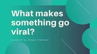 What makes something go viral?