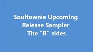 Soultownie releases - The   B sides