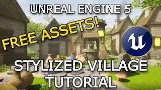 How to make a Stylized village environment in UE5 using FREE assets! -  Unreal Engine 5 Tutorial