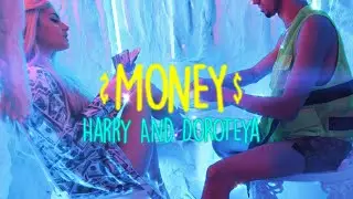 HARRY & DOROTEYA - MONEY [OFFICIAL HD VIDEO, 2019]