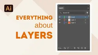 Master Adobe Illustrator Layers Panel | Everything You Need to Know