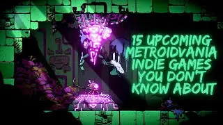 15 Upcoming Indie Metroidvania Games You Probably Didn’t Know About - 2024 and Beyond (Part 19)
