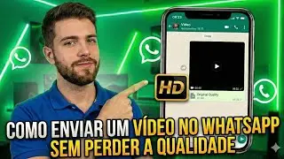 Como ENVIAR VÍDEO no WHATSAPP SEM PERDER a QUALIDADE 