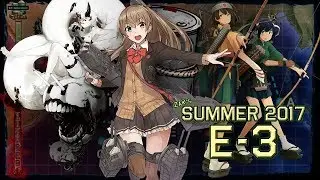 KanColle Summer 2017 Event -- Zak's E-3 Highlights