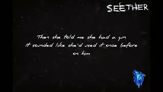 Seether - Driven Under (Lyrics) - Bluewolflyrics