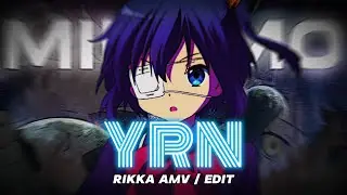 YRN I Yuuta x Rikka  [AMV/EDIT] 4K!