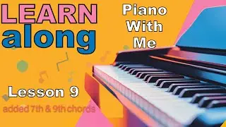 Lesson 9  - added 7th & 9th chords