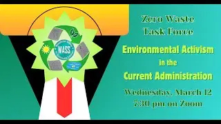 Mar 2025 ZWTF Environmental Activism Under the Current Administration