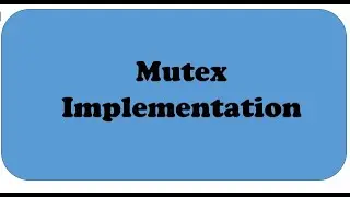 Mutex Implementation 1