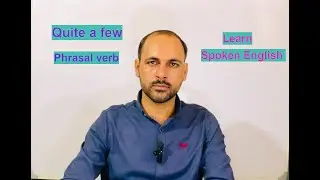 Quite a few | English Phrasal verbs Series | Spoken English