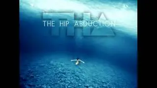 The Hip Abduction - All Eyes
