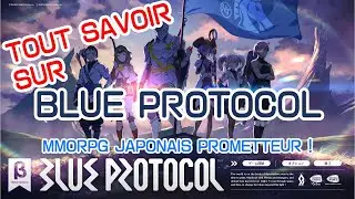 BLUE PROTOCOL, Tout savoir sur ce MMORPG prometteur!