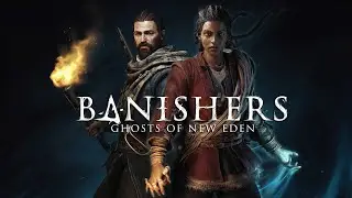Banishers: ghosts of new eden