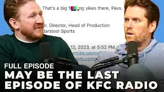 This May Be The Last Episode of KFC Radio - Full Episode