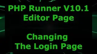 PHP Runner V10.1 Changing The Login Page