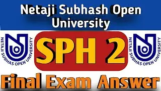 SPH 2 Final Exam Answers 2021 | NSOU BDP Physics Final Exam Answers | BDP Exam | SPH 2 Live Exam