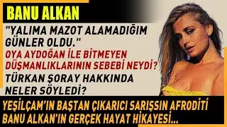 BANU ALKAN: Yugoslavya’nın fakir mahallesinden Yeşilçam’a uzanan hikâye..