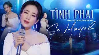 Ca khúc dành cho người đang buồn vì tình yêu: TÌNH PHAI | Sa Huỳnh [Official MV]