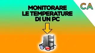MONITORARE le TEMPERATURE di un PC