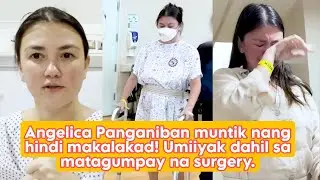 Angelica Panganiban MALALA pala ang kondisyon Bago operahan.